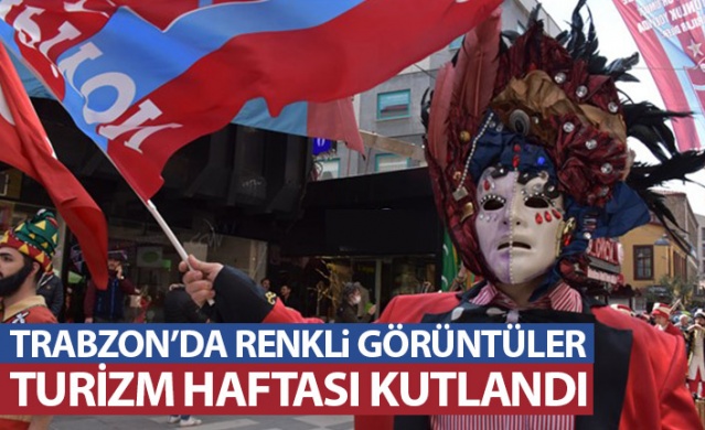 Turizm Haftası Trabzon'da kutlandı. Foto Haber 1