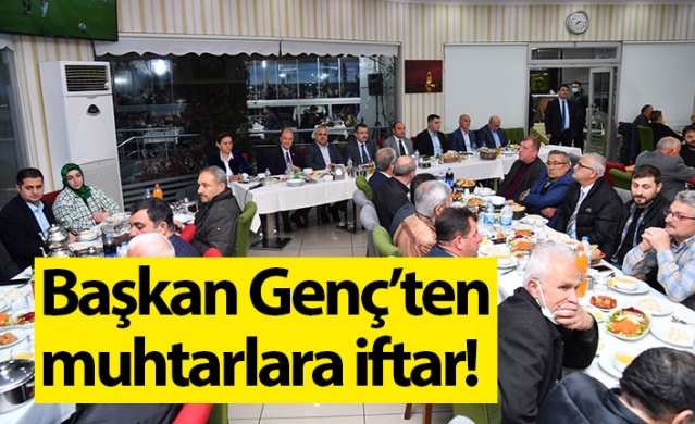 Başkan Genç’ten muhtarlara iftar! Foto Haber 1
