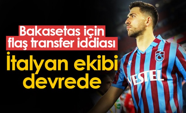 Bakasetas için flaş transfer iddiası: İtalyanlar devrede. Foto Haber 1