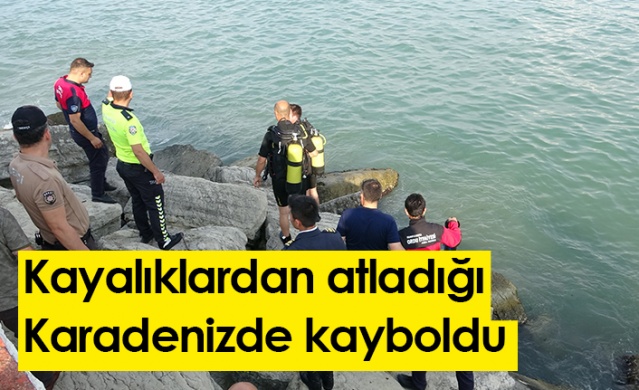 Ordu kayalıklardan atladığı denizde kayboldu. Foto Haber 1