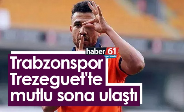 Trabzonspor Trezeguet'te mutlu sona ulaştı. Foto Haber 1