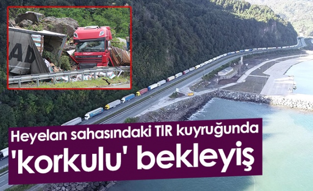 Heyelan sahasındaki TIR kuyruğunda 'korkulu' bekleyiş. Foto Haber 1