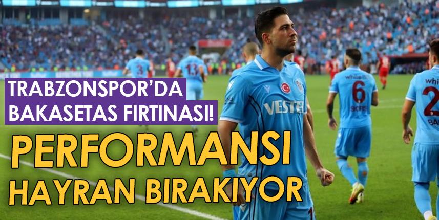 Trabzonspor'da Bakasetas fırtınası! Performansı hayran bırakıyor. Foto Haber 1