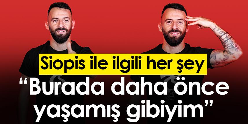 Siopis ile ilgili her şey: “Burada daha önce yaşamış gibiyim” Foto Haber 1