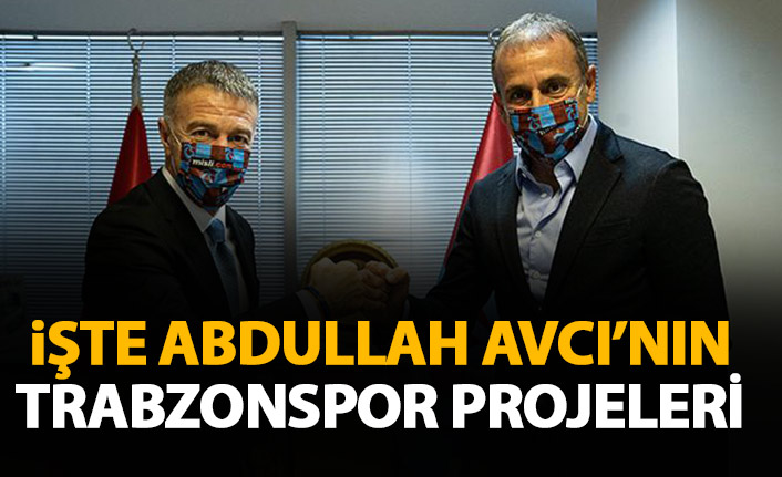 Abdullah Avcı&#039;nın Trabzonspor projeleri ortaya çıktı