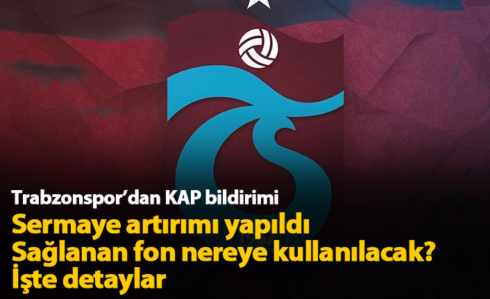 Trabzonspor sermaye artırımı yaptı