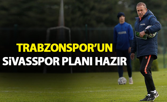 Trabzonspor&#039;un Sivasspor planı hazır