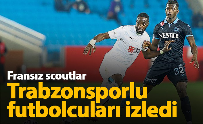 Fransız scoutlar Trabzonsporlu futbolcuları izledi