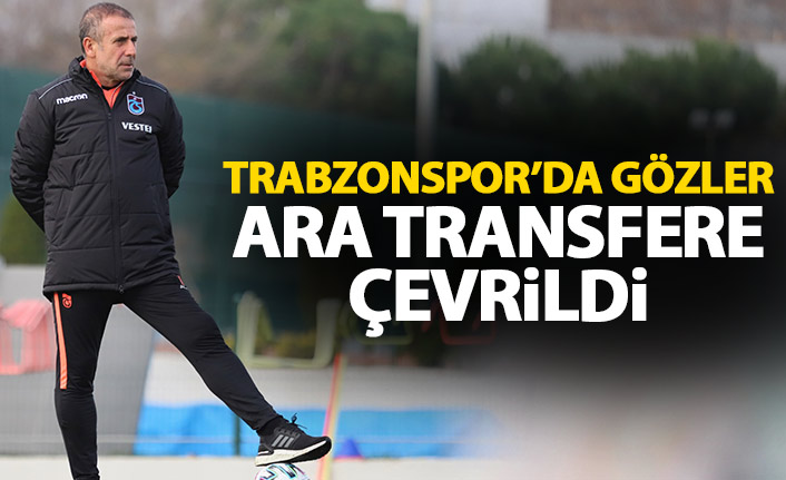 Trabzonspor&#039;da gözler ara transfere çevrildi