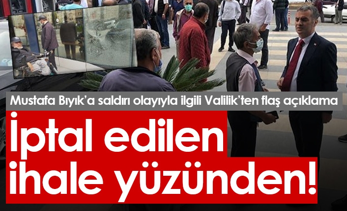 Valilik'ten flaş Mustafa Bıyık açıklaması: Saldırı o ...