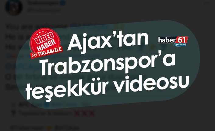 Ajax’tan Trabzonspor’a teşekkür videosu