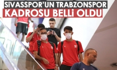 Sivasspor'un Trabzonspor kadrosu belli oldu!