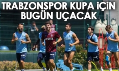 Trabzonspor kupa için bugün uçuyor!