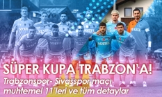 Trabzonspor – Sivasspor maçı saat kaçta hangi kanalda?