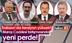 Trabzon’da tansiyon yüksek! Maraş Caddesi tartışmasında yeni perde