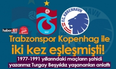 Trabzonspor Kopenhag ile iki kez eşleşmişti