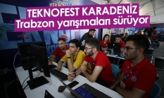 TEKNOFEST KARADENİZ Trabzon yarışmaları devam ediyor