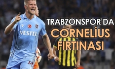Trabzonspor'da Cornelius fırtınası!