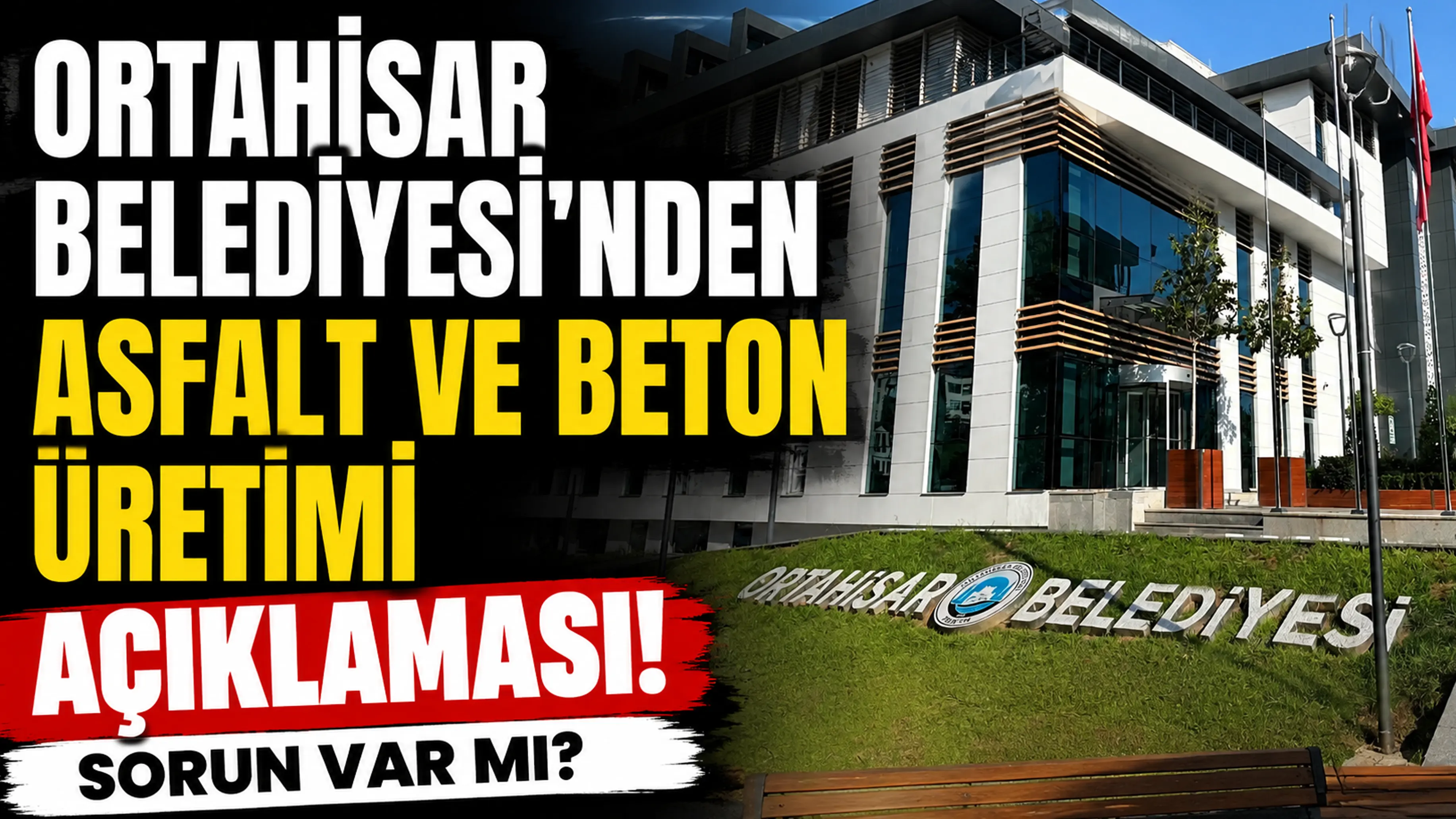 Ortahisar Belediyesi'nden asfalt ve beton üretimi açıklaması: Sorun var mı?