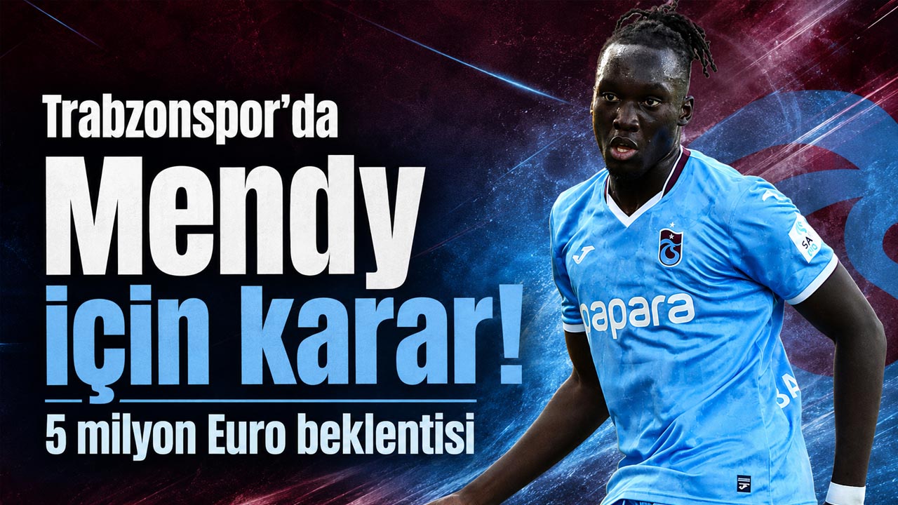 Trabzonspor’da Mendy için karar! 5 milyon Euro beklentisi