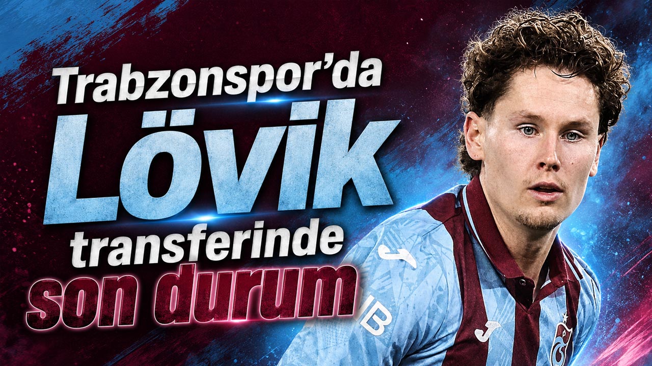 Trabzonspor’da Lövik transferinde son durum