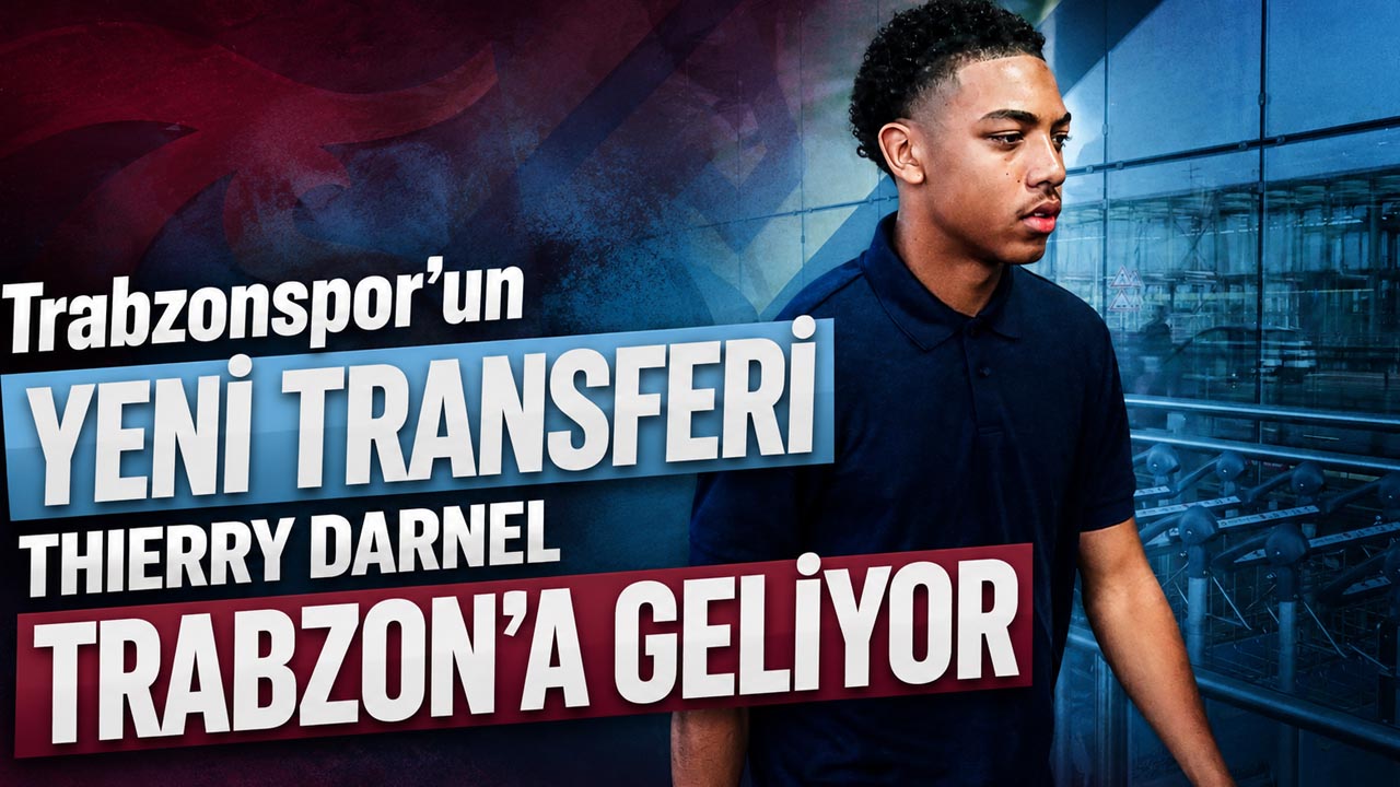 Trabzonspor’un yeni transferi Thierry Darnel Trabzon’a geliyor