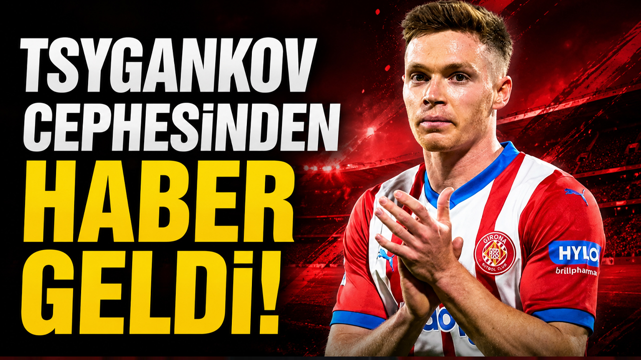 Tsygankov cephesinden haber geldi!