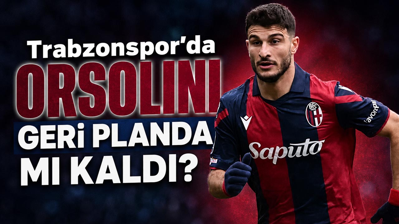 Trabzonspor’da Orsolini geri planda mı kaldı?