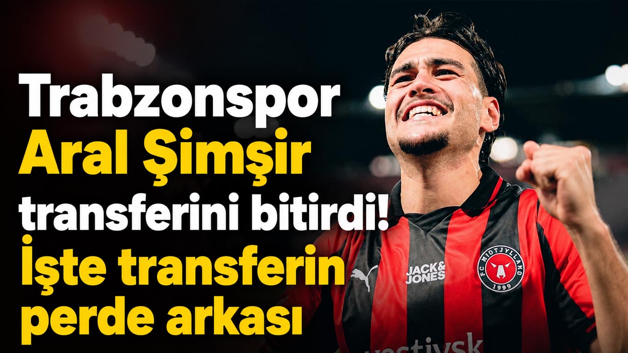 Trabzonspor Aral Şimşir transferini ara dönemde bitirmiş! İşte transferin perde arkası