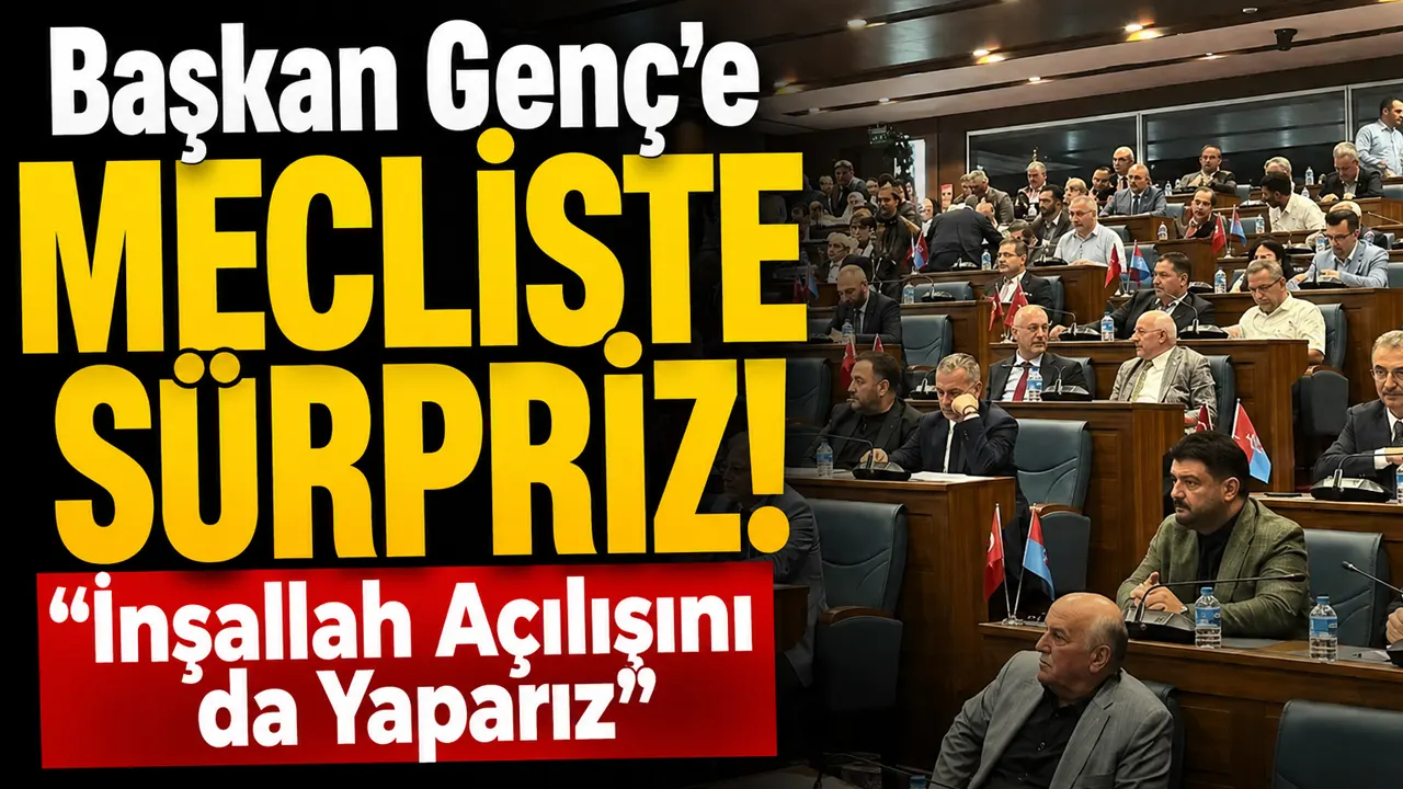 Başkan Genç’e mecliste sürpriz: "İnşallah Açılışını da Yaparız"