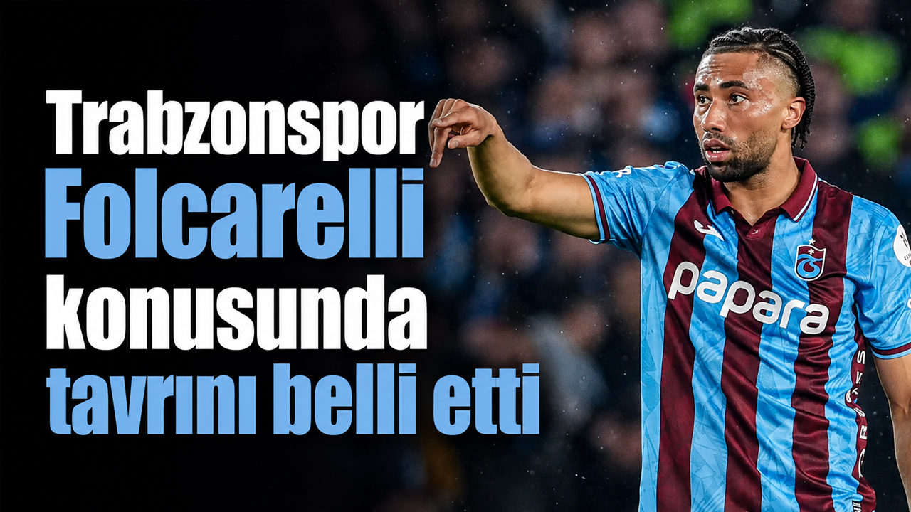 Trabzonspor Folcarelli konusunda tavrını belli etti