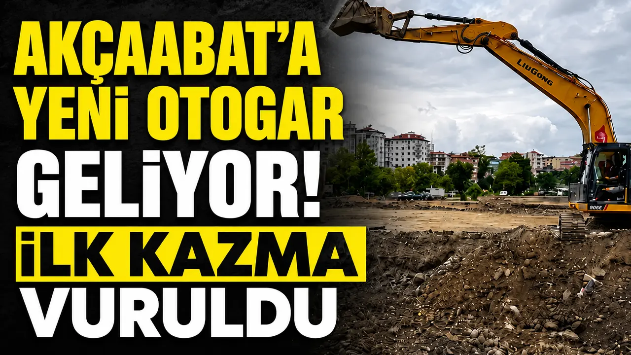Akçaabat’a yeni otogar geliyor! İlk kazma vuruldu