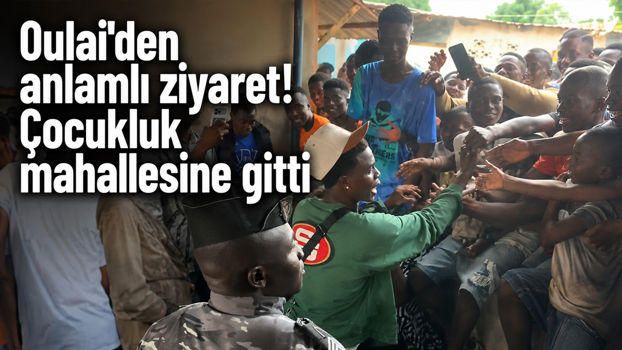 Oulai'den anlamlı ziyaret! Çocukluk mahallesine gitti