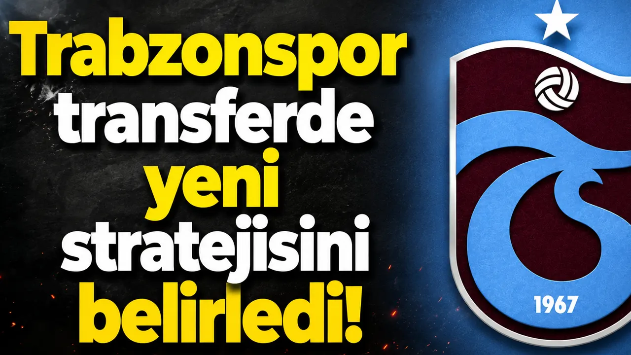 Trabzonspor transferde yeni stratejisini belirledi!