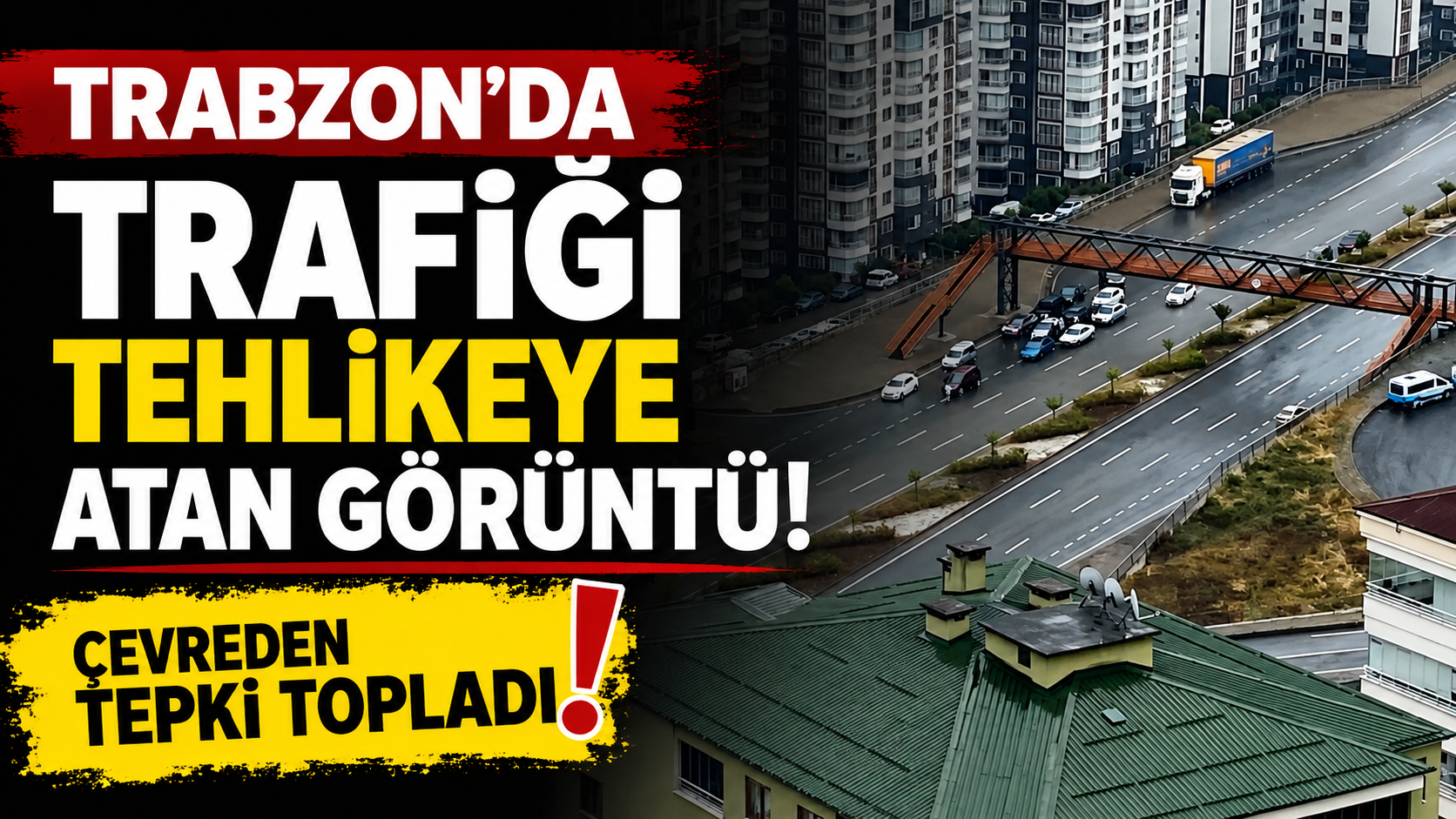 Trabzon'da trafiği tehlikeye atan görüntü! Çevreden tepki topladı