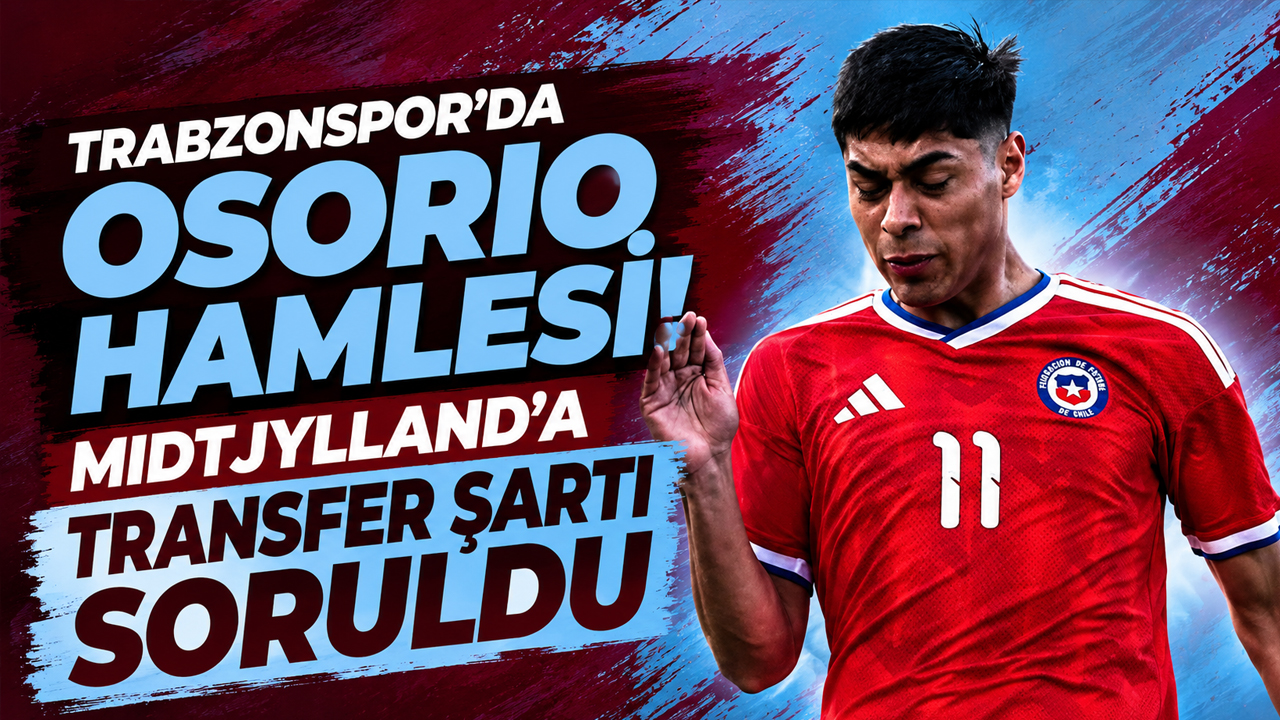 Trabzonspor’da Osorio hamlesi! Midtjylland’a transfer şartı soruldu