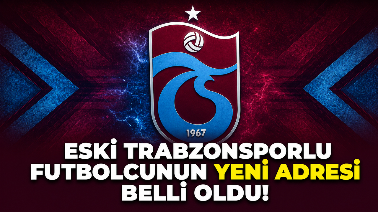 Eski Trabzonsporlu futbolcunun yeni adresi belli oldu!