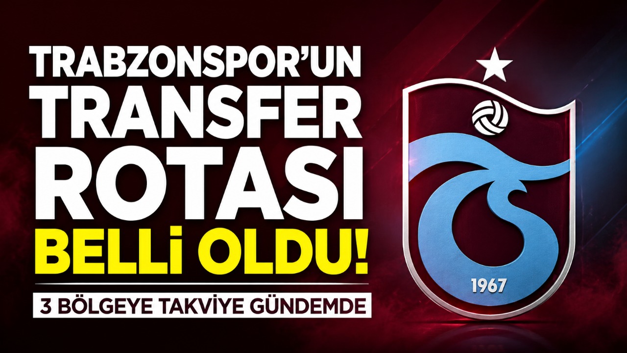 Trabzonspor’un transfer rotası belli oldu! 3 bölgeye takviye gündemde