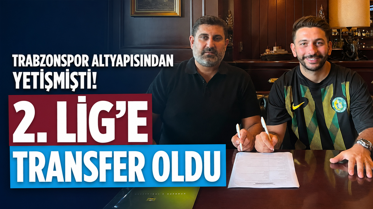 Trabzonspor altyapısından yetişmişti! 2. Lig’e transfer oldu