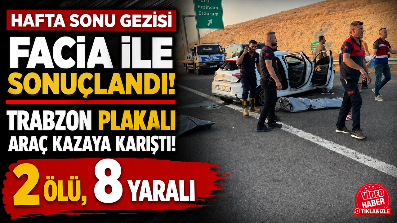 Hafta sonu gezisi facia ile sonuçlandı! Trabzon plakalı araç kazaya karıştı! 2 ölü, 8 yaralı