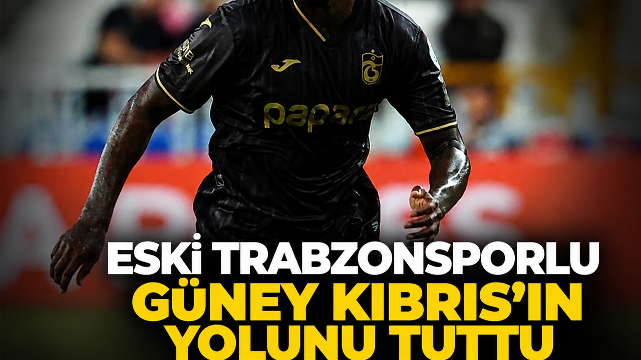 Eski Trabzonsporlu futbolcu Güney Kıbrıs’ın yolunu tuttu