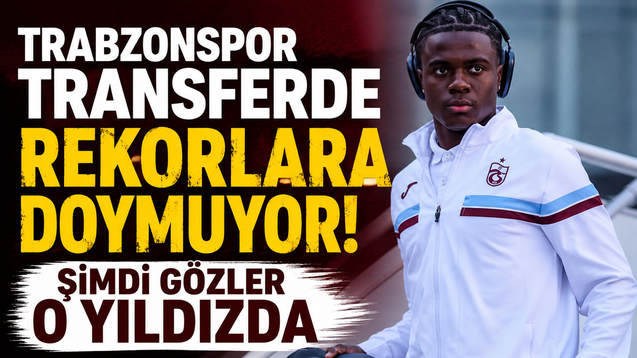 Trabzonspor transferde rekorlara doymuyor! Şimdi gözler o yıldızda