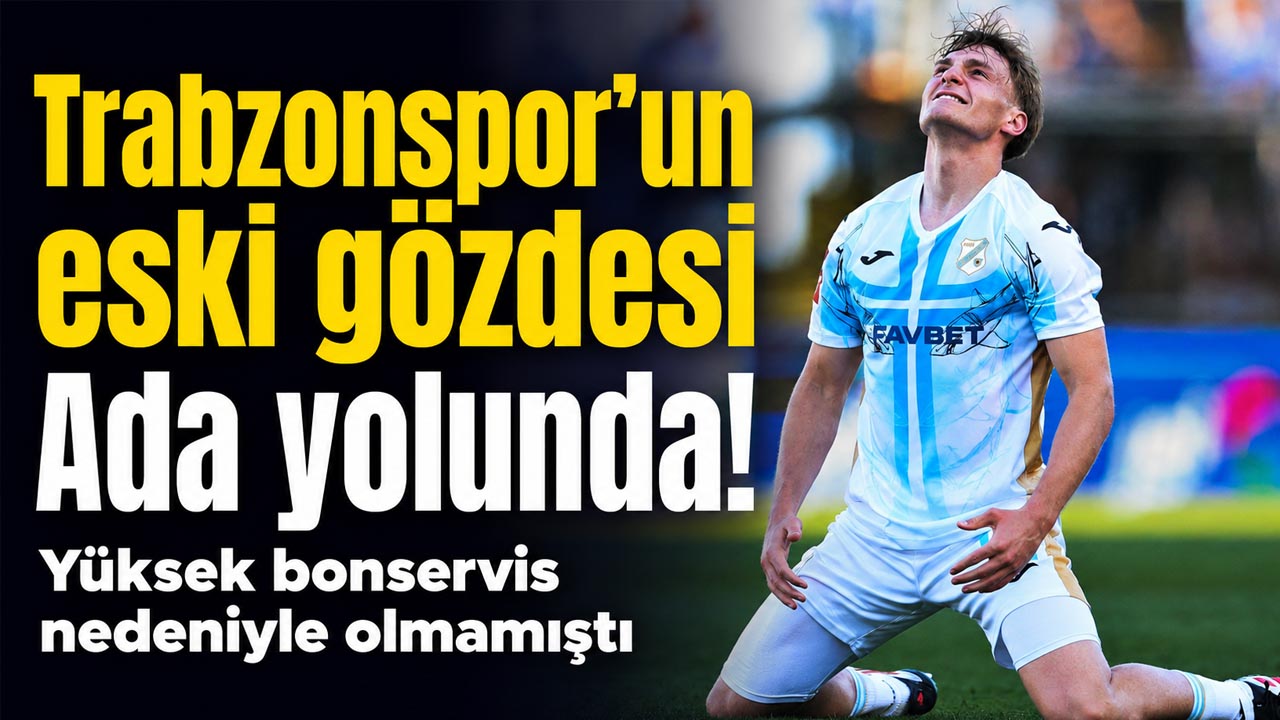 Trabzonspor’un eski gözdesi Ada’ yolunda! Yüksek bonservis nedeniyle olmamıştı