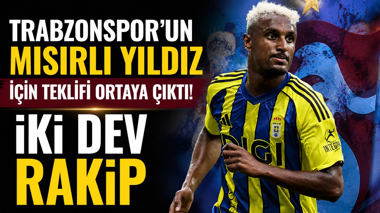 Trabzonspor’un Mısırlı yıldız için teklifi ortaya çıktı! İki dev rakip