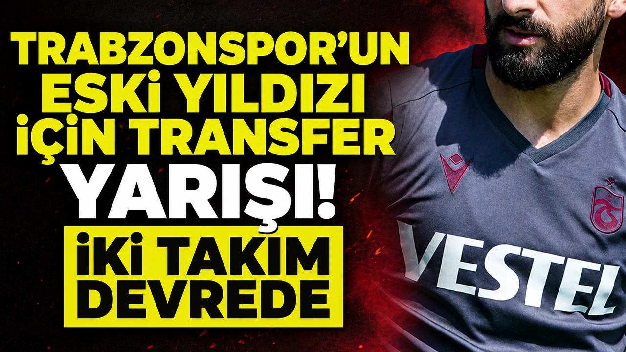 Trabzonspor’un eski yıldızı için transfer yarışı! İki takım devrede