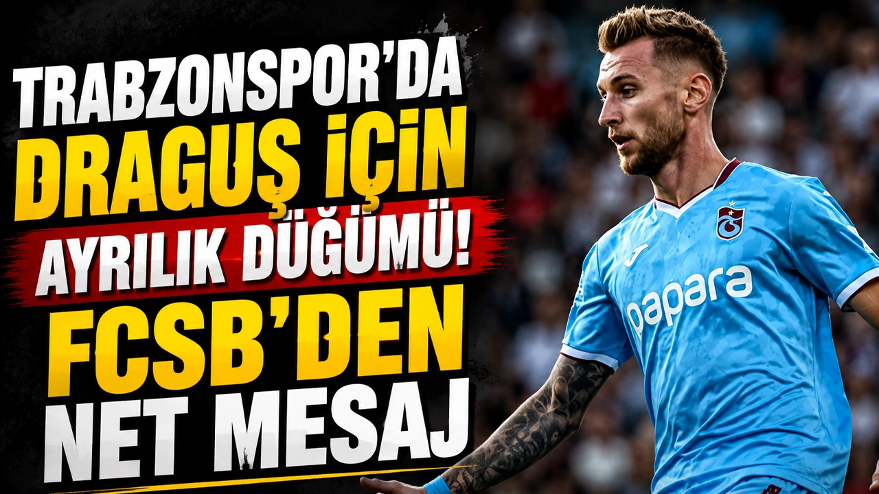 Trabzonspor’da Draguș için ayrılık düğümü! FCSB’den net mesaj