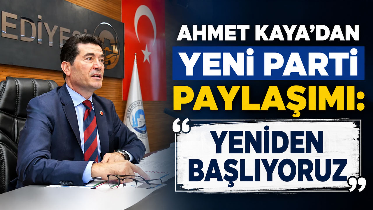 Ahmet Kaya'dan YENİ Parti paylaşımı: "Yeniden başlıyoruz"