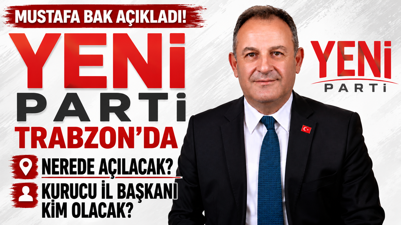 Mustafa Bak açıkladı! YENİ Parti Trabzon'da nerede açılacak, kurucu il başkanı kim olacak?