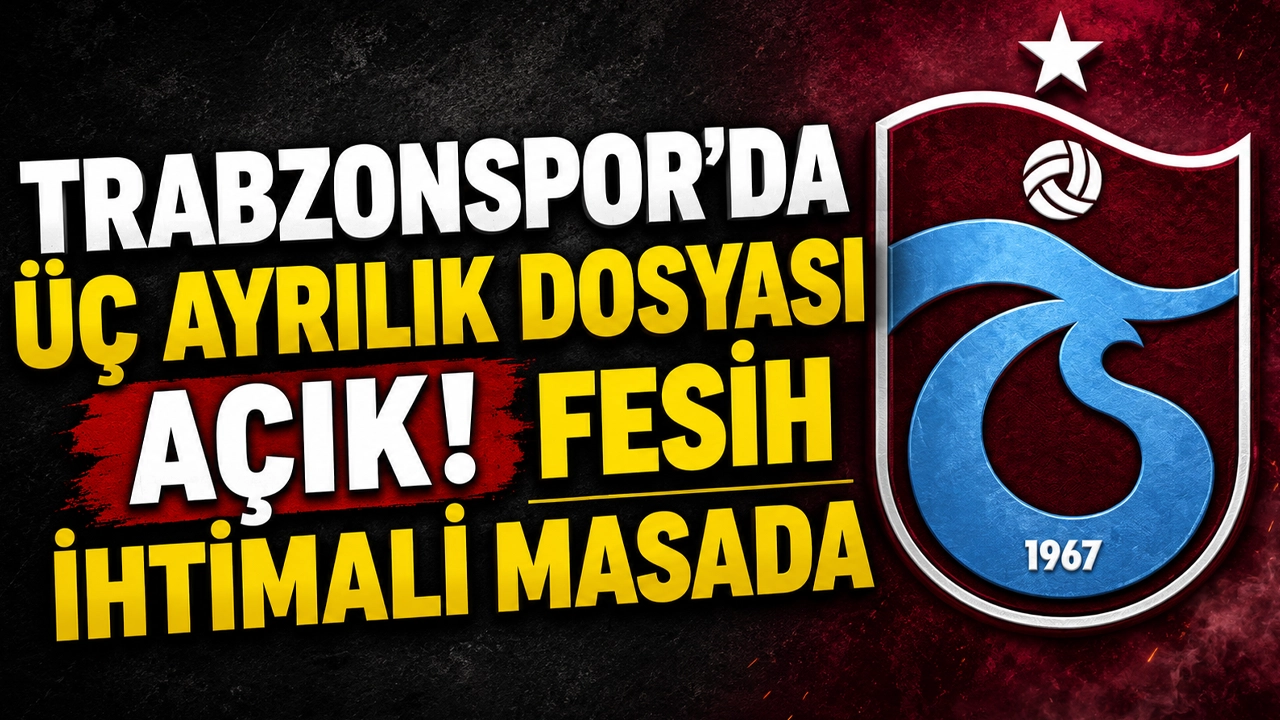 Trabzonspor’da üç ayrılık dosyası açık! Fesih ihtimali masada