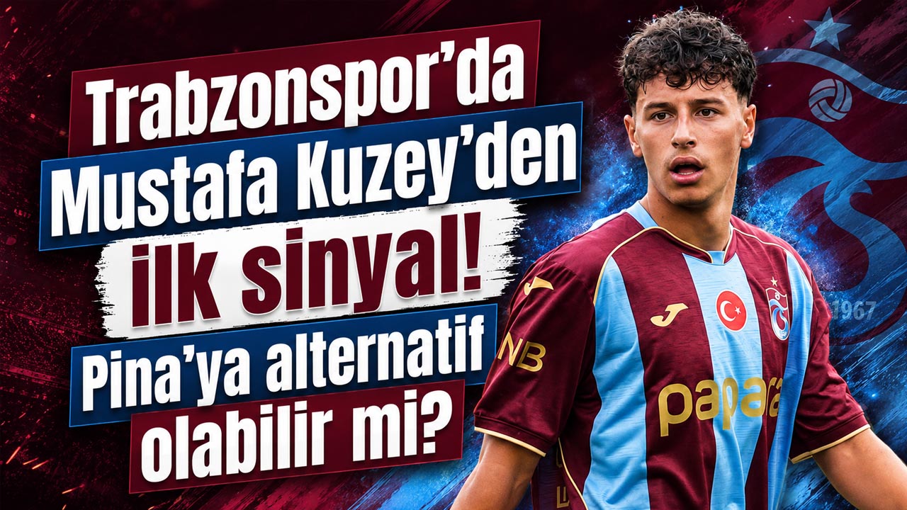 Trabzonspor’da Mustafa Kuzey’den ilk sinyal! Pina’ya alternatif olabilir mi?